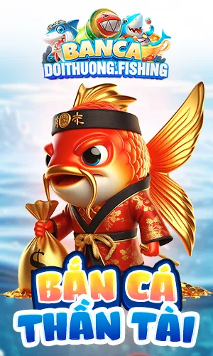 Bắn Cá Thần Tài